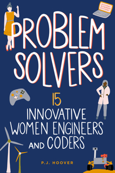 Hardcover Problem Solvers: 15 Innovative Women Engineers and Coders Book