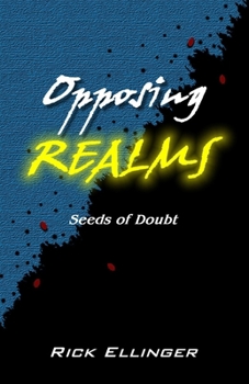 Paperback Opposing Realms: Seeds of Doubt Book