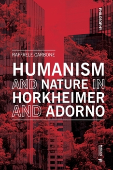 Paperback Humanism and Nature in Horkheimer and Adorno Book