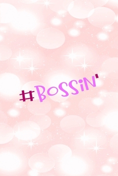 #Bossin': All Purpose 6x9" Blank Lined Notebook Journal Way Better Than A Card Trendy Unique Gift Pink Bubbles Bossy Girl