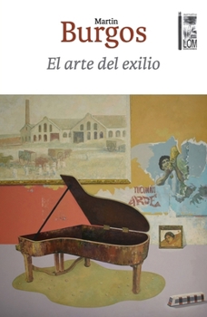 El arte del exilio (Spanish Edition)