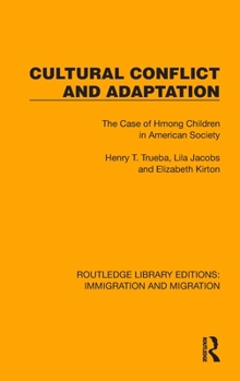 Hardcover Cultural Conflict and Adaptation: The Case of Hmong Children in American Society Book