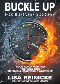 Paperback Buckle Up for Business Success: Your Road Map for the Wild Ride of Small Business Ownership Book