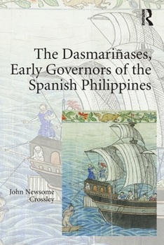 Paperback The Dasmari�ases, Early Governors of the Spanish Philippines Book