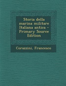 Paperback Storia Della Marina Militare Italiana Antica [Italian] Book