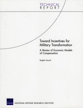 Paperback Toward Incentives for Military Transformation: A Review of Economic Models of Compensation Book