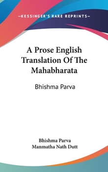 A Prose English Translation Of The Mahabharata: Karna Parva