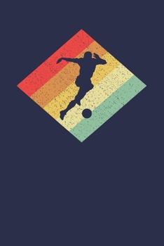 Soccer Player Notebook: Retro Vintage 80s Soccer 6 x 9 Lined Ruled Journal Gift for Soccer Players And Kickers (108 Pages)