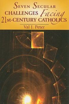 Paperback Seven Secular Challenges Facing 21st-Century Catholics Book