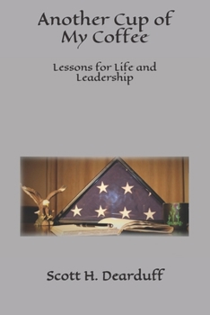 Paperback Another Cup of My Coffee: Lessons for Life and Leadership Book
