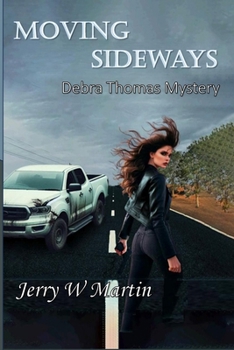 Moving Sideways: Debra Thomas Mystery