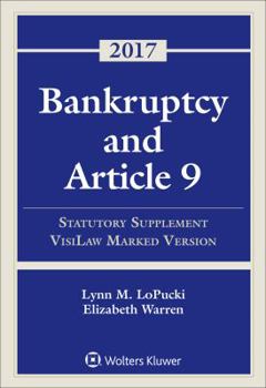 Paperback Bankruptcy and Article 9: 2017 Statutory Supplement, Visilaw Marked Version Book