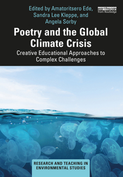 Paperback Poetry and the Global Climate Crisis: Creative Educational Approaches to Complex Challenges Book