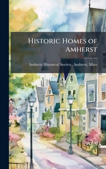 Hardcover Historic Homes of Amherst Book