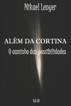 Paperback Além Da Cortina: O Caminho Das Possibilidades [Portuguese] Book