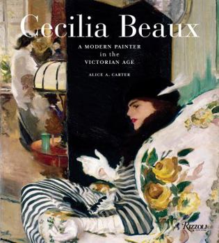 Hardcover Cecilia Beaux: A Modern Painter in the Gilded Age Book