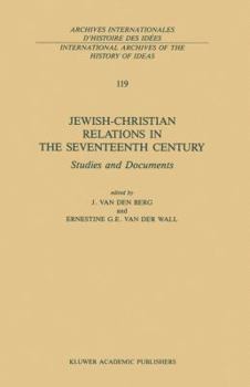 Paperback Jewish-Christian Relations in the Seventeenth Century: Studies and Documents Book