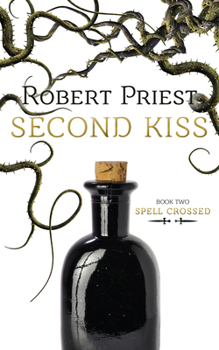 Second Kiss - Book #2 of the Spell Crossed