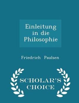 Paperback Einleitung in Die Philosophie - Scholar's Choice Edition Book