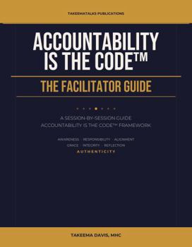Paperback Accountability IS the Code: THE FACILITATOR GUIDE Book