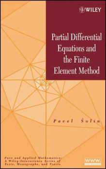 Hardcover Partial Differential Equations and the Finite Element Method Book