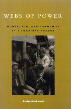 Paperback Webs of Power: Women, Kin, and Community in a Sumatran Village Book