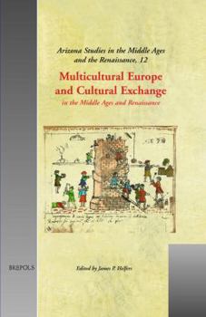 Hardcover Multicultural Europe and Cultural Exchange: In the Middle Ages and Renaissance Book