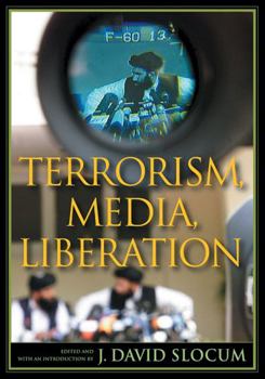 Terrorism, Media, Liberation (Rutgers Depth of Field Series) - Book  of the Rutgers Depth of Field Series
