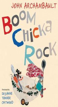 Boom Chicka Rock - Book #3 of the Chicka Chicka