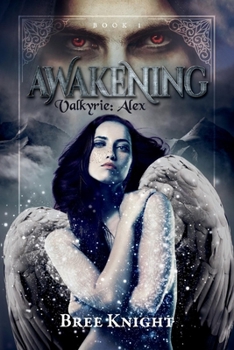 Paperback Awakening: Valkyrie: Alex Book 1 Volume 1 Book