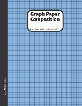 Paperback Graph Paper Composition: Quad Ruled 4x4 - 100 Pages - Large 8.5"X11" - Grid Paper Notebooks for Students Book