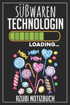Paperback S??waren Technologin Loading... Azubi Notizbuch: 120 Seiten Kariert im Format A5 (6x9 Zoll) mit Soft Cover Gl?nzend. [German] Book
