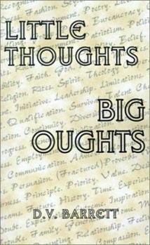 Little Thoughts, Big Thoughts: Wee Morsels of Wisdom in Bite Sized Bits or Apothegms You Can Not Do Without