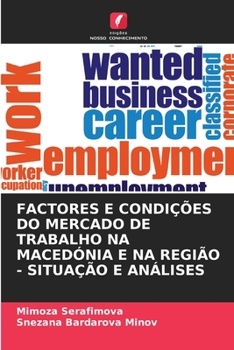 Paperback Factores E Condições Do Mercado de Trabalho Na Macedónia E Na Região - Situação E Análises [Portuguese] Book