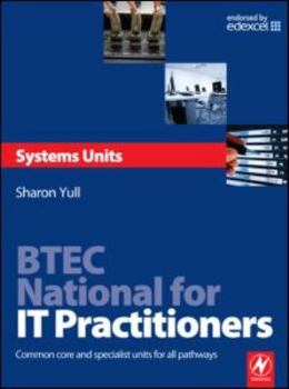 Paperback Btec National for It Practitioners: Systems Units Book