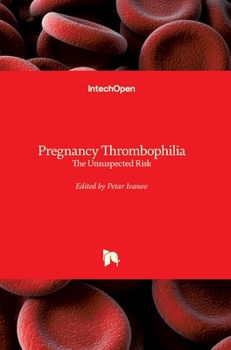Hardcover Pregnancy Thrombophilia: The Unsuspected Risk Book