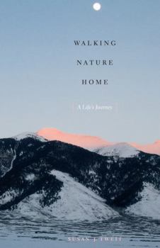 Hardcover Walking Nature Home: A Life's Journey Book