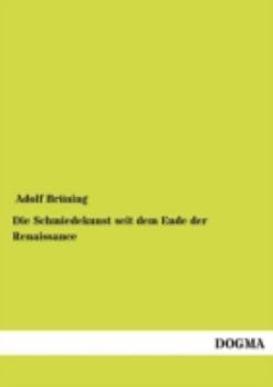 Paperback Die Schmiedekunst seit dem Ende der Renaissance [German] Book