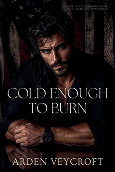 Cold Enough to Burn