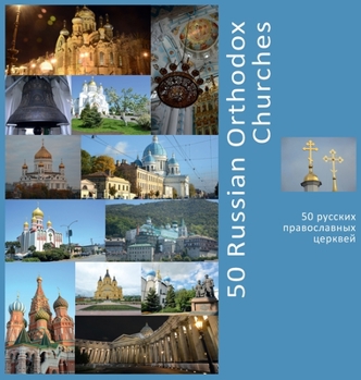 Hardcover 50 Russian Orthodox Churches: A Photo Travel Experience Book
