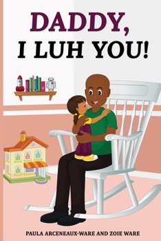 Paperback Daddy! I Luh You! Book