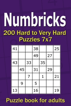 Paperback Numbricks puzzle book for adults: 200 Hard to Very Hard Puzzles 7x7 Book