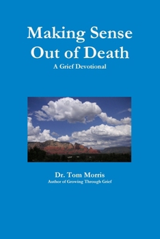 Paperback Making Sense Out of Death: A Grief Devotional Book
