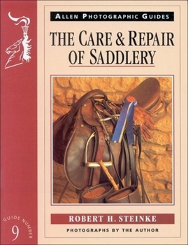 Paperback The Care and Repair of Saddlery (Allen Photographic Guides) Book
