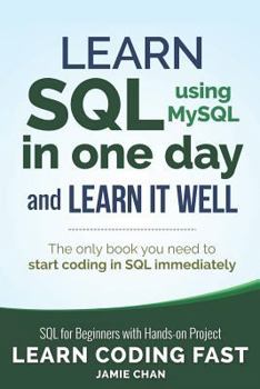 Paperback SQL: Learn SQL (using MySQL) in One Day and Learn It Well. SQL for Beginners with Hands-on Project. Book