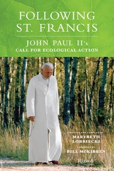 Hardcover Following St. Francis: John Paul II's Call for Ecological Action Book