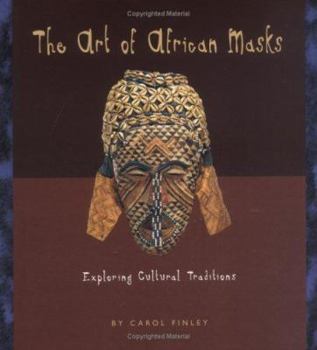Hardcover The Art of African Masks: Exploring Cultural Traditions Book