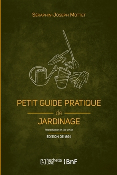 Paperback Petit guide pratique de jardinage (Éd. 1894) [French] Book