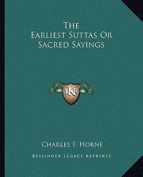 Paperback The Earliest Suttas Or Sacred Sayings Book