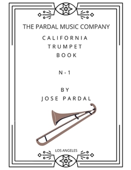 CALIFORNIA TRUMPET BOOK N-1 BY JOSE PARDAL: LOS ANGELES